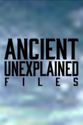 Ancient Unexplained Files - Staffel 1